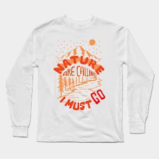 Nature are calling Long Sleeve T-Shirt